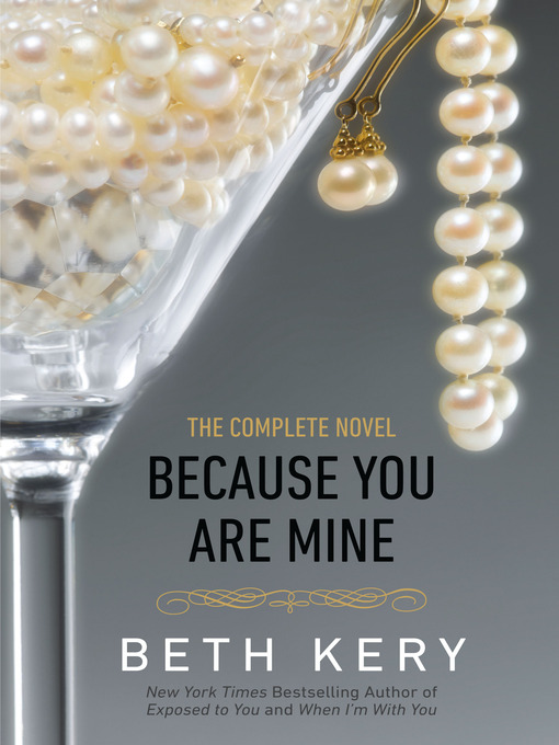 Title details for Because You Are Mine by Beth Kery - Available